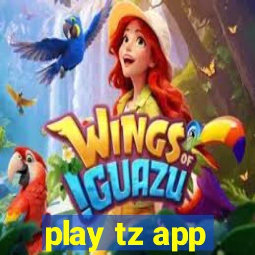 play tz app